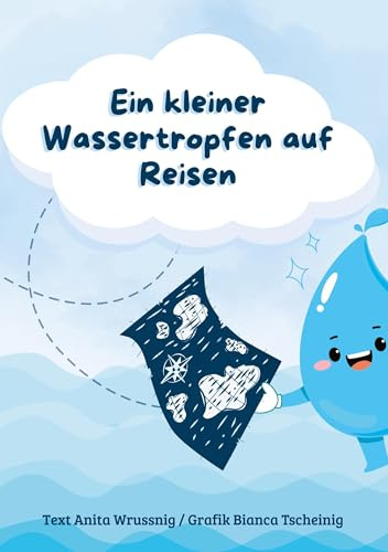 Ein kleiner Wassertropfen auf Reisen