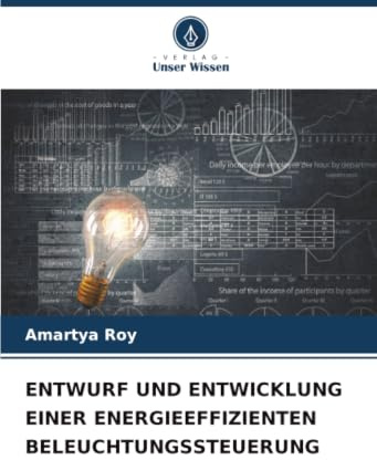 ENTWURF UND ENTWICKLUNG EINER ENERGIEEFFIZIENTEN BELEUCHTUNGSSTEUERUNG