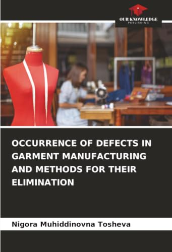 OCCURRENCE OF DEFECTS IN GARMENT MANUFACTURING AND METHODS FOR THEIR ELIMINATION