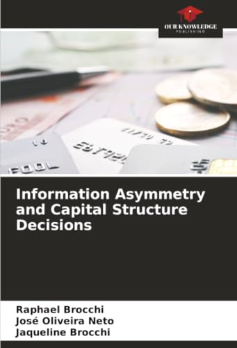 Information Asymmetry and Capital Structure Decisions