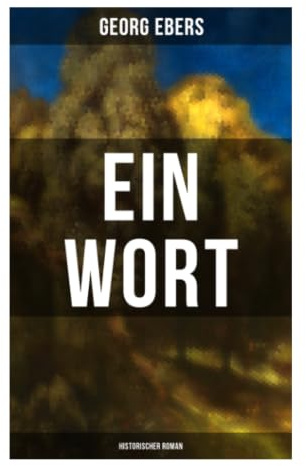 Ein Wort (Historischer Roman): Künstlerroman um Liebesversprechen, Gewissen und Inquisition im Antwerpen des 16. Jahrhunderts