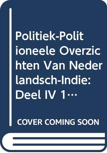 Politiek-Politioneele Overzichten Van Nederlandsch-Indië, Volume 2