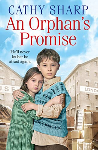 An Orphan’s Promise: A gripping and emotional historical saga that will tug at your heartstrings (Button Street Orphans)