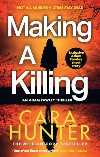 Making a Killing: DCI Adam Fawley is back! Don’t miss this gripping detective crime thriller novel that will keep you guessing until the end: Book 7 (DI Fawley)