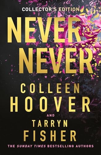 Never Never Collector’s Edition: TikTok made me buy it! The Sunday Times bestselling dark romance suspense thriller from the BookTok sensation and author of It Ends with Us, 2024 special edition