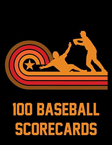 100 Baseball Scorecards: 100 Scorecards For Baseball and Softball Games