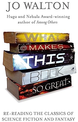 What Makes This Book So Great: B Format: Re-Reading the Classics of Fantasy and SF