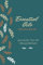 Essential Oils Recipe Book: Journal for Your Oil Mixing Methods