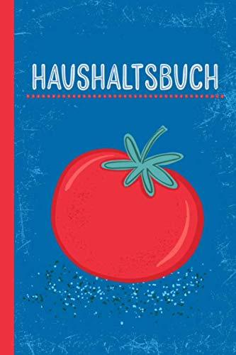 HAUSHALTSBUCH: Tabelle liniert 120 Seiten Notizbuch mit Softcover Perfekt für jeden Haushalt zur Übersicht über die eigenen Finanzen zum selbst eintragen