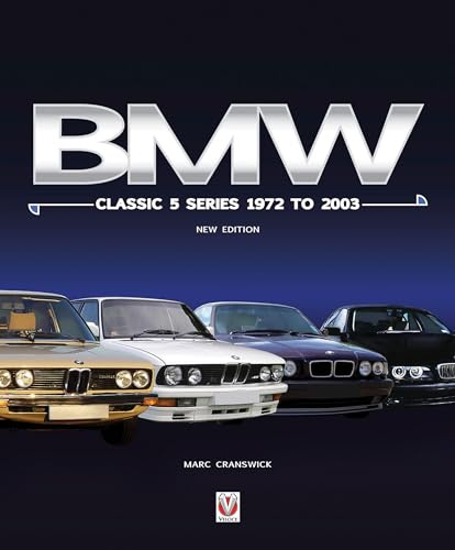 BMW Classic 5 Series 1972 to 2003: New 3rd Edition