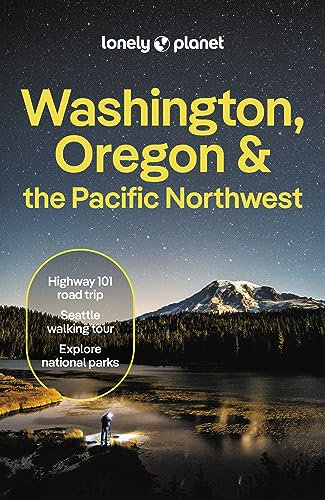 Lonely Planet Washington, Oregon & the Pacific Northwest (Lonely Planet Travel Guide)