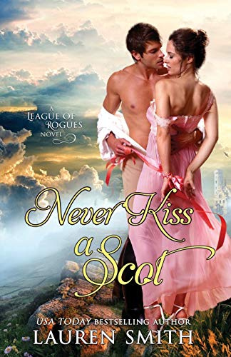 Never Kiss a Scot: 10 (The League of Rogues)