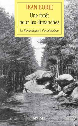 Une forêt pour les dimanches : Les Romantiques à Fontainebleau