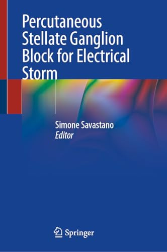 Percutaneous Stellate Ganglion Block for Electrical Storm
