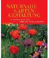 Naturnahe Gartengestaltung: Die besten Pflanzen für jeden Standort