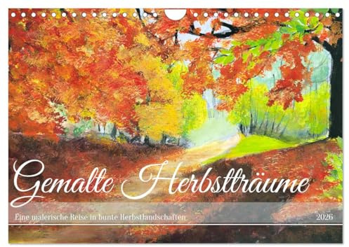 Gemalte Herbstträume - Eine malerische Reise in bunte Herbstlandschaften (Wandkalender 2026 DIN A4 quer), CALVENDO Monatskalender: Künstlerische Impressionen der Jahreszeit Herbst. (CALVENDO Kunst)