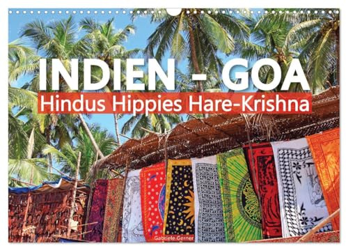 Indien - Goa Hindus Hippies Hare-Krishna (Wandkalender 2026 DIN A3 quer), CALVENDO Monatskalender: Eine farbenfrohe Reise nach Goa, wo traditioneller ... Kaleidoskop verschmilzt. (CALVENDO Orte)