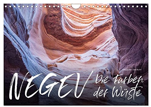 Negev – die Farben der Wüste (Wandkalender 2026 DIN A4 quer), CALVENDO Monatskalender: Eine fotografische Reise durch die israelische Negev-Wüste. (CALVENDO Orte)
