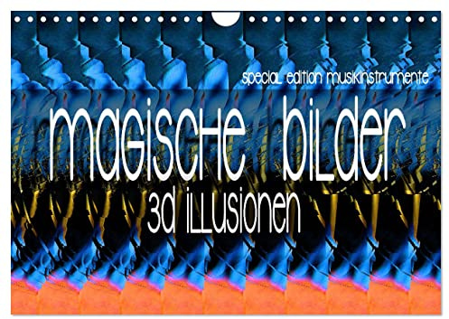 Magische Bilder - 3D Illusionen (Wandkalender 2026 DIN A4 quer), CALVENDO Monatskalender: Fantastische Stereogramme als Special-Edition Musikinstrumente (CALVENDO Spass)