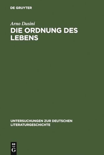 Die Ordnung des Lebens: Zu Franz Grillparzers Selbstbiographie (Untersuchungen zur deutschen Literaturgeschichte, 61, Band 61)