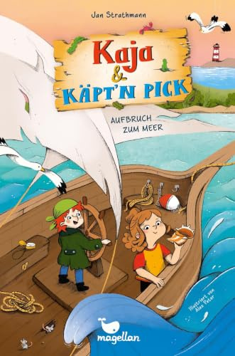 Kaja & Käpt’n Pick – Aufbruch zum Meer: Ein Kinderbuch ab 8 Jahren mit einer fantastischen Klabauter-Geschichte