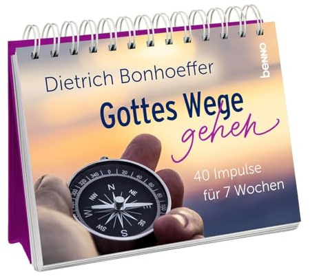 Gottes Wege gehen: 40 Impulse für 7 Wochen
