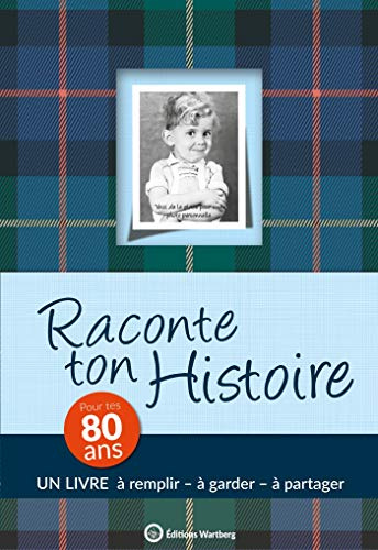 Raconte ton histoire pour tes 80 ans: Album à remplir et à offrir