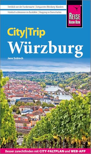 Reise Know-How CityTrip Würzburg: Reiseführer Würzburg mit Stadtplan und kostenloser Web-App