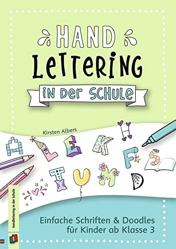 Handlettering in der Schule: Einfache Schriften und Doodles für Kinder ab Klasse 3