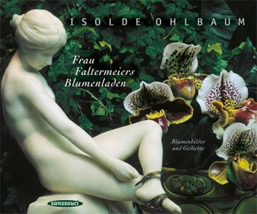 Frau Faltermeiers Blumenladen: Blumenbilder und Gedichte
