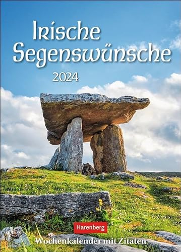 Irische Segenswünsche Wochenkalender 2024. Ein Foto-Kalender voll stärkender irischer Weisheiten. Jede Woche ein neues Zitat in einem kleinen Wandkalender: mit Zitaten