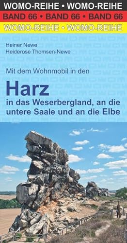 Mit dem Wohnmobil in den Harz: in das Weserbergland, an die untere Saale und an die Elbe (Womo-Reihe, Band 66)