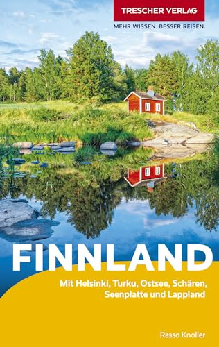 TRESCHER Reiseführer Finnland: Mit Helsinki, Turku, Ostsee, Schären, Seenplatte und Lappland