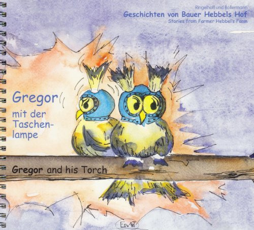 Gregor mit der Taschenlampe /Gregor and his Torch: Geschichten von Bauer Hebbels Hof
