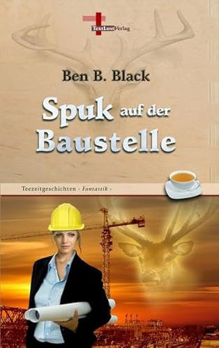 Spuk auf der Baustelle: Teezeitgeschichten, Band 5 (Fantastik)