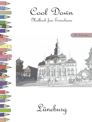 Cool Down - Malbuch für Erwachsene: Lüneburg [Plus Farbvorlage]