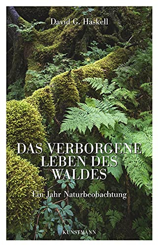 Das verborgene Leben des Waldes: Ein Jahr Naturbeobachtung