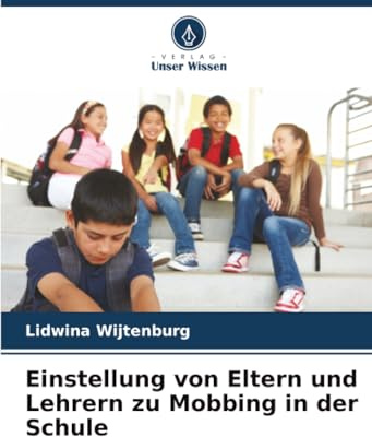 Einstellung von Eltern und Lehrern zu Mobbing in der Schule