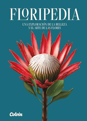 Floripedia: Una exploración de la belleza y el arte de las flores (CONOCIMIENTO)