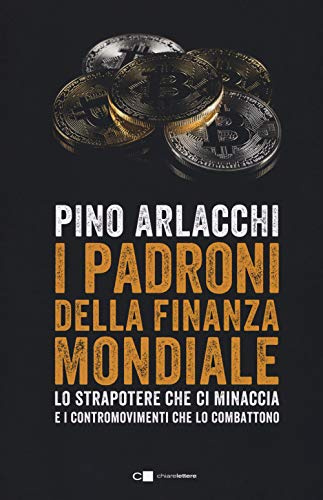 I padroni della finanza mondiale. Lo strapotere che ci minaccia e i contromovimenti che lo combattono (Reverse)