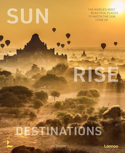 Sunrise Destinations: the world's most beautiful places to watch the sun come up
