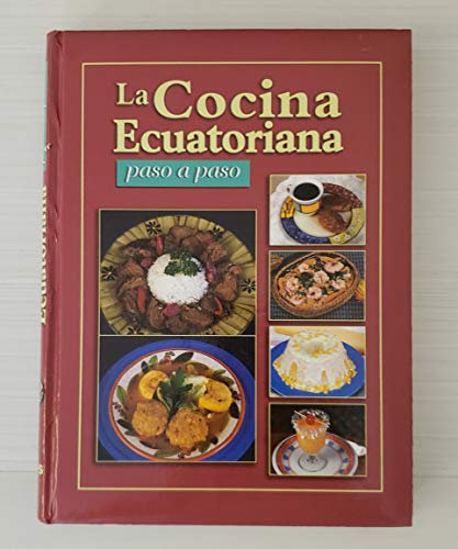 La Cocina Ecuatoriana - Paso a Paso