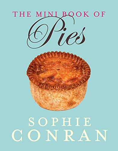 The Mini Book of Pies: An Essential Beginner Baking Cookbook of Simple Savoury and Sweet Recipes