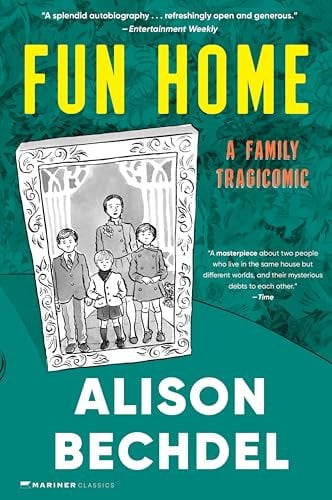 Fun Home: A Family Tragicomic: A Family Tragicomic―A New York Times Best Book of the 21st Century!