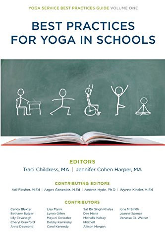 Best Practices for Yoga in Schools (Yoga Service Best Practices Guide, Band 1)