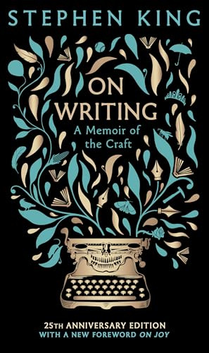 On Writing: A Memoir of the Craft: 25th Anniversary Classic Edition
