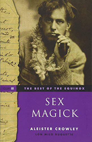 Sex Magick Best Of The Equinox Volume III: 3