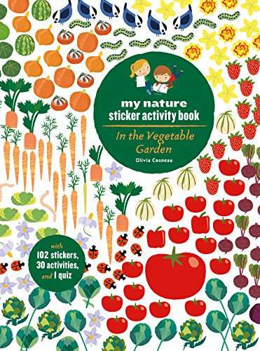 In the Vegetable Garden: My Nature Sticker Activity Book: 1 (My Nature Sticker Activity Books)
