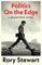 Politics On the Edge: The must-read #1 Sunday Times bestseller from the host of hit podcast The Rest Is Politics