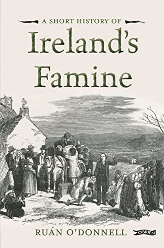 A Short History of Ireland's Famine (Short Histories)